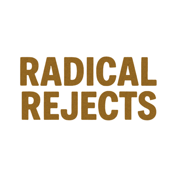 Radical Rejects